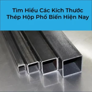 tim hieu cac kich thuoc thep hop copy