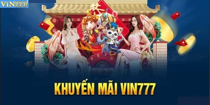 Khuyến Mãi Vin777 Mới Nhất – Cách Nhận Ưu Đãi Hấp Dẫn 7 image4